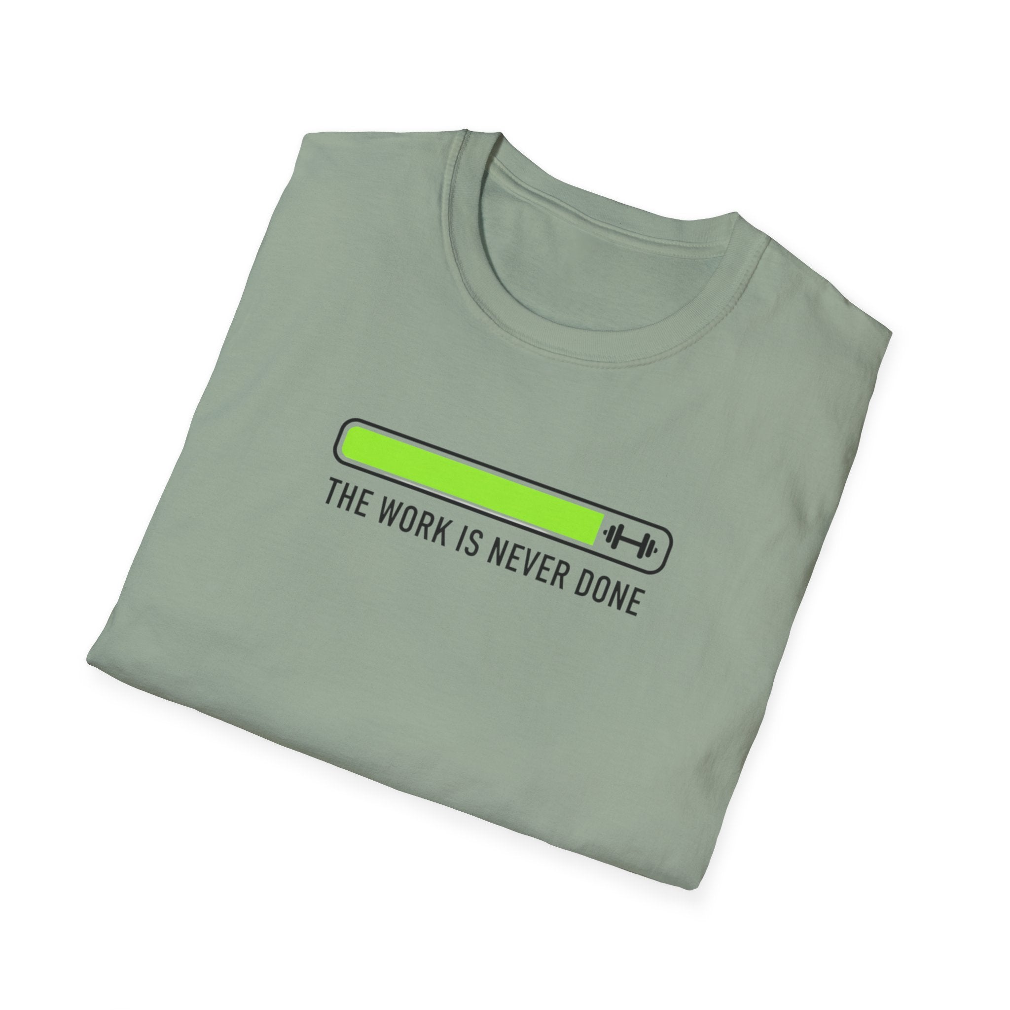 "The Work Is Never Done" Low Battery Progress Bar T-Shirt