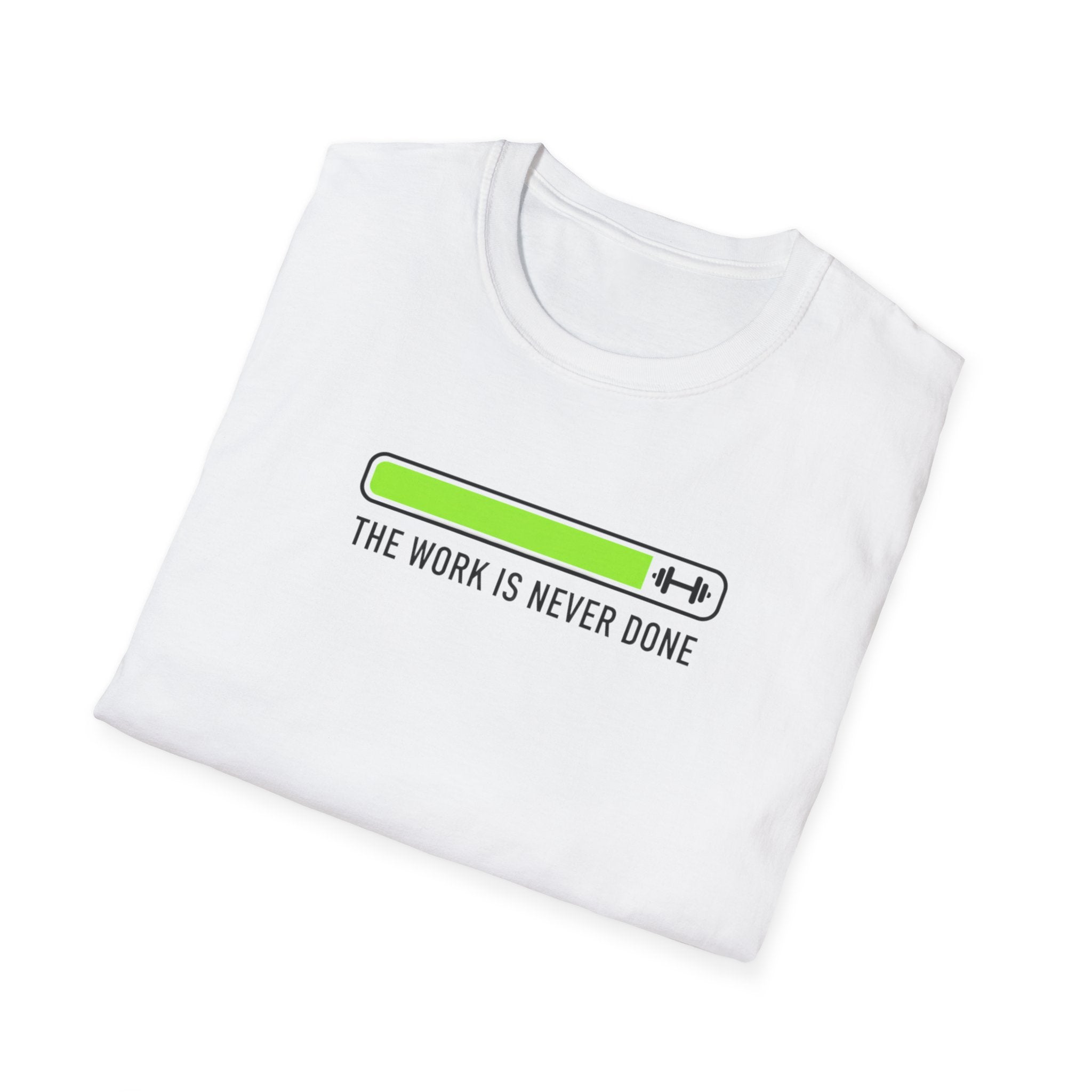"The Work Is Never Done" Low Battery Progress Bar T-Shirt
