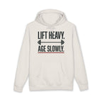 Lift Heavy. Age Slowly. Heavyweight Gym Hoodie