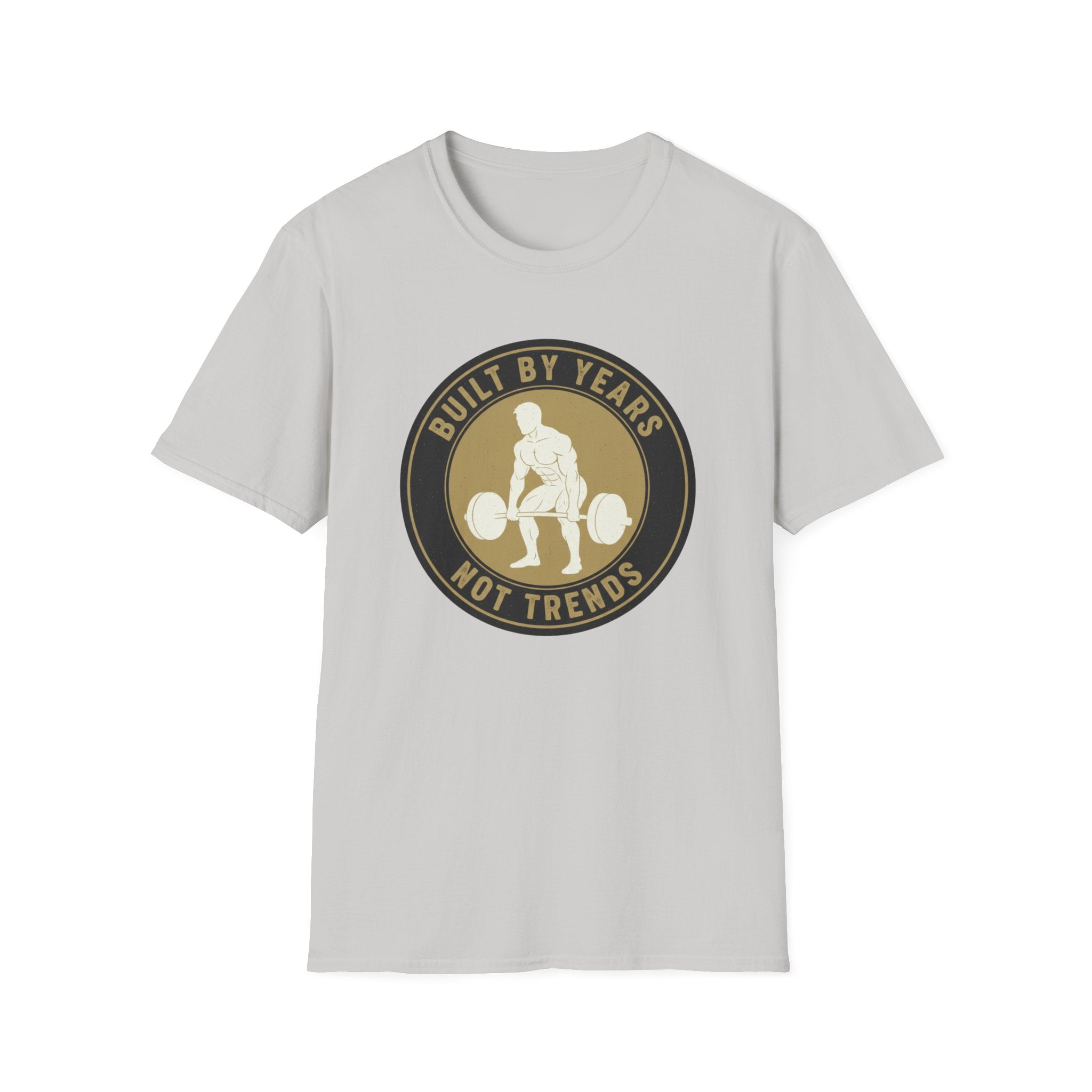 Built by Years Not Trends T-Shirt