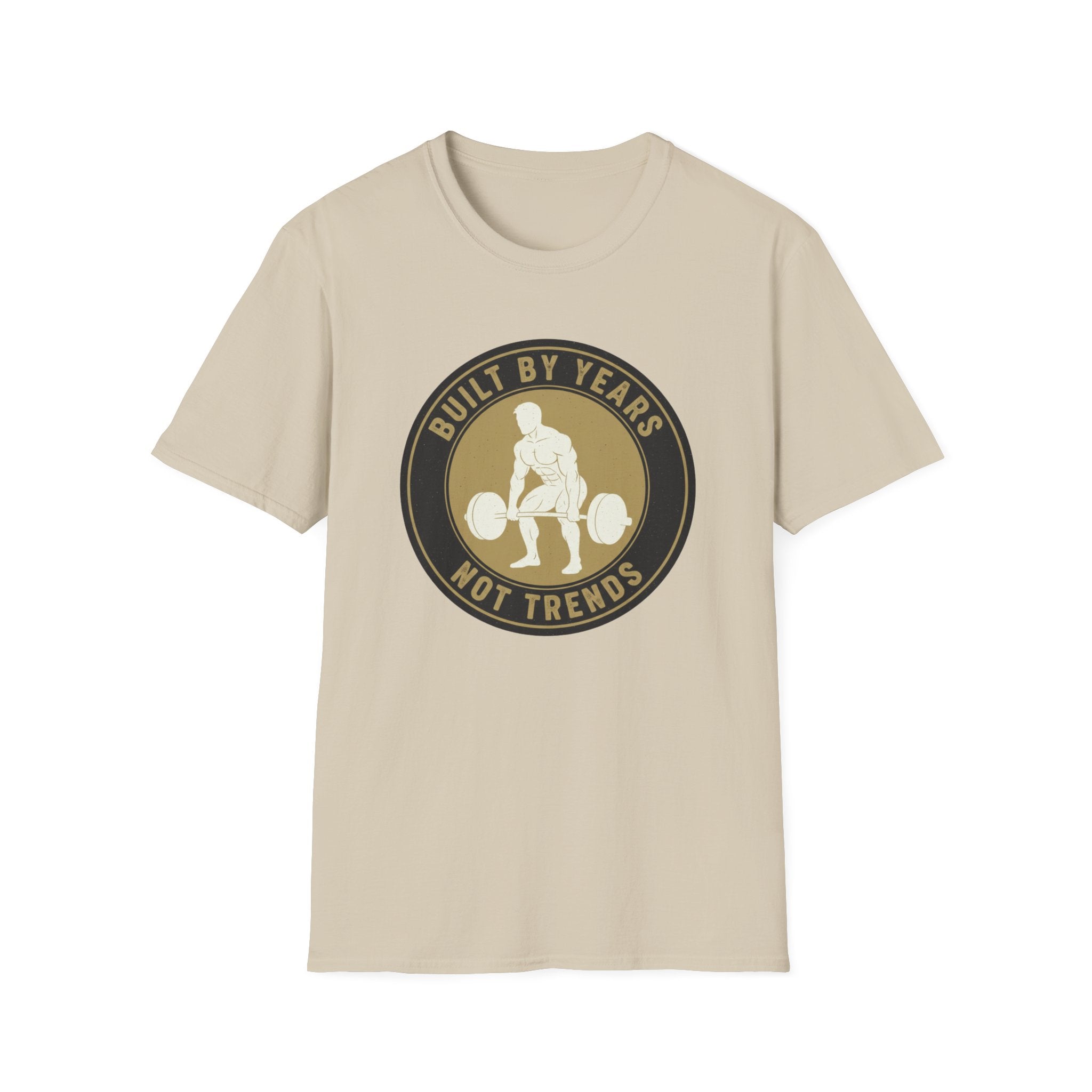 Built by Years Not Trends T-Shirt