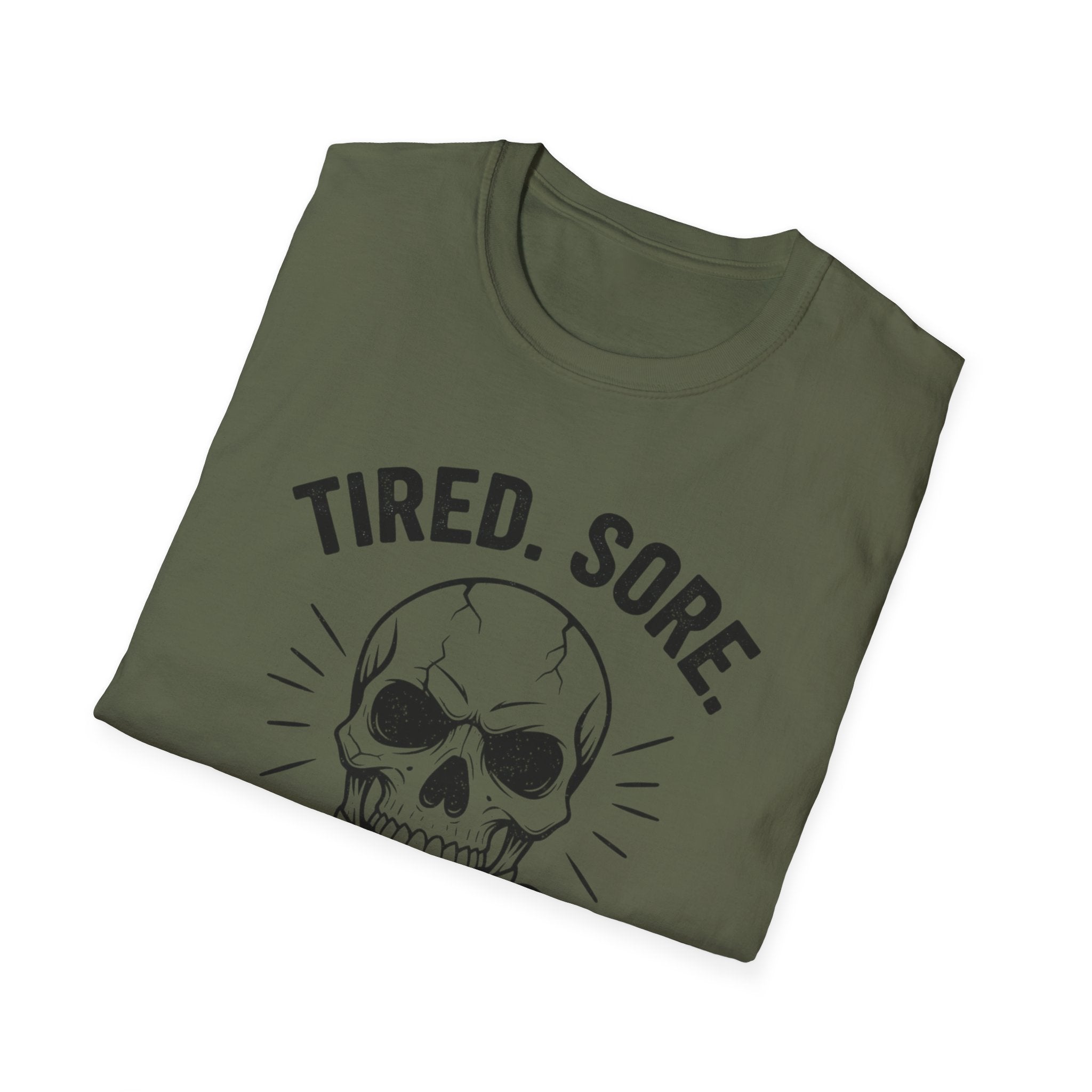 "Tired. Sore. Still Training" Skull T-Shirt