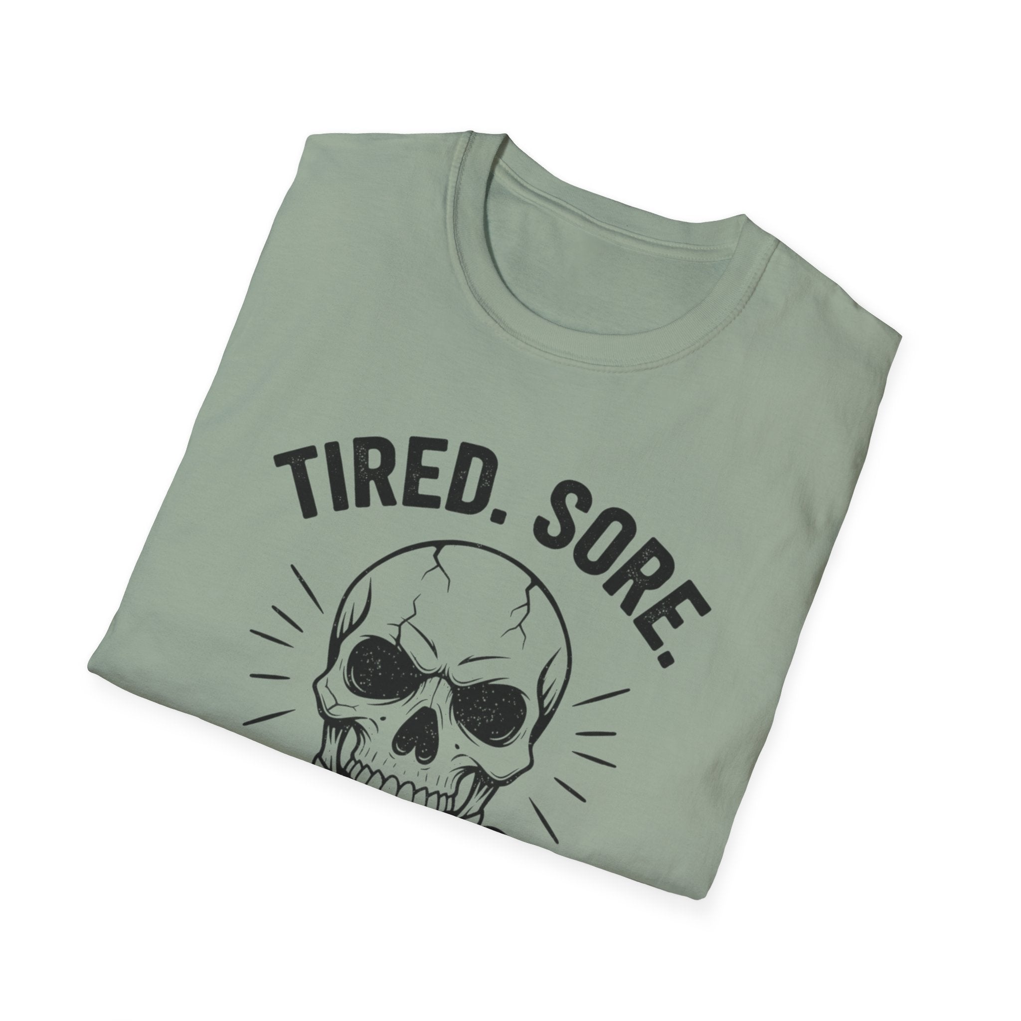 "Tired. Sore. Still Training" Skull T-Shirt