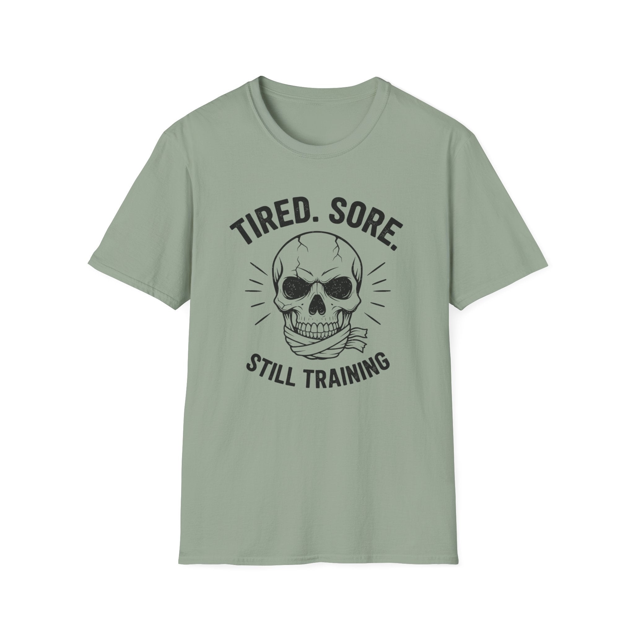 "Tired. Sore. Still Training" Skull T-Shirt
