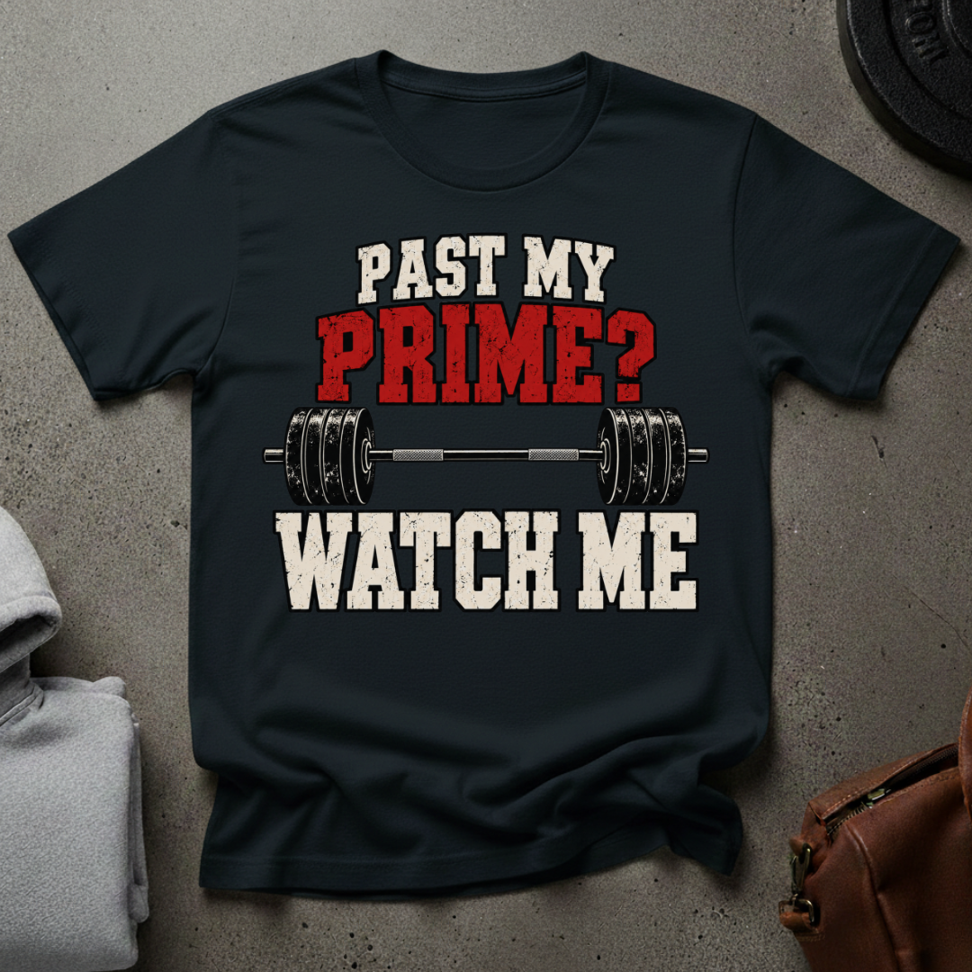 Past My Prime? Gym T-Shirt
