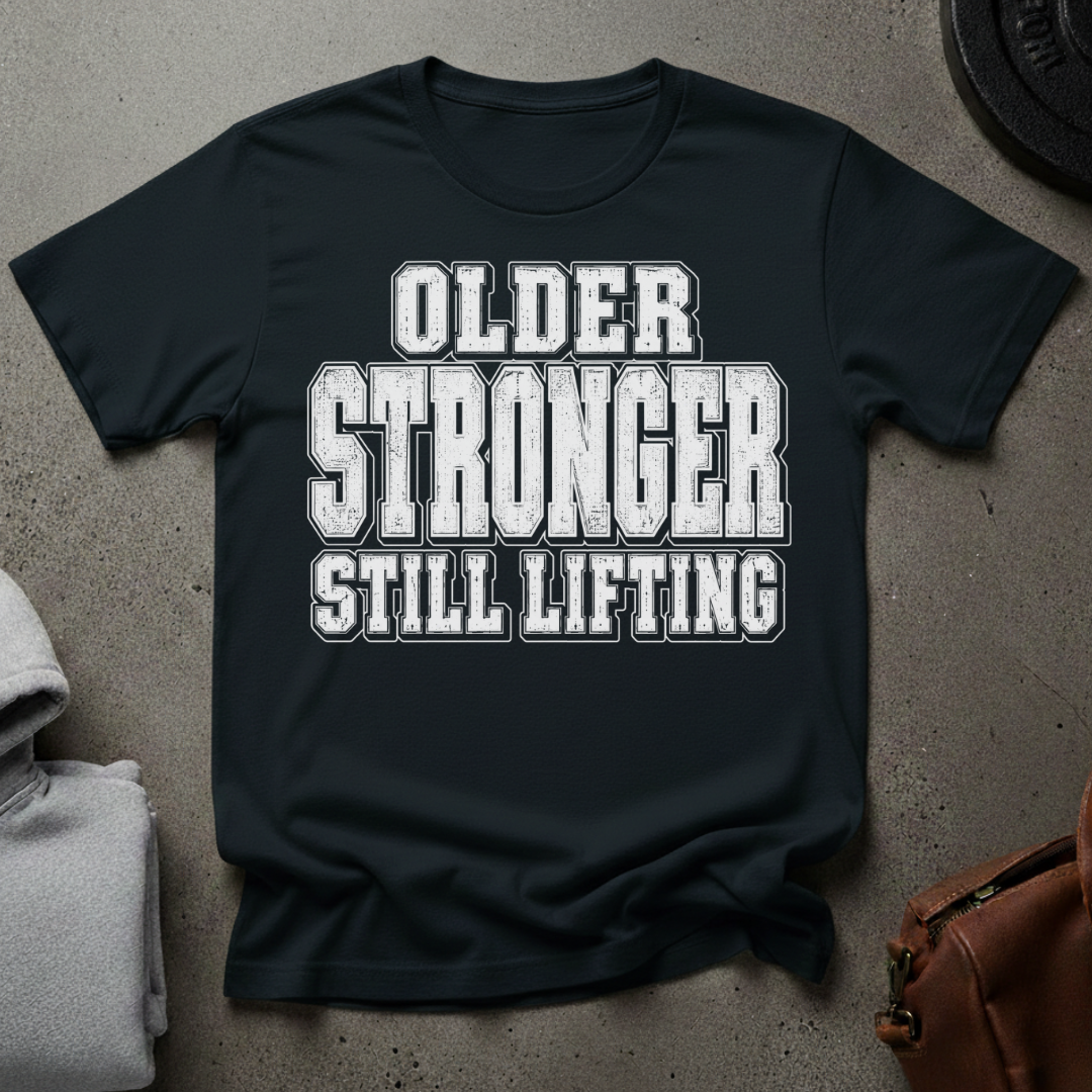 Older, Stronger, Still Lifting (W) Gym T-Shirt