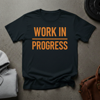 Work In Progress T-Shirt