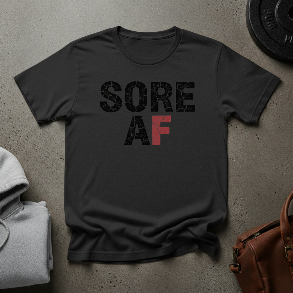 Sore AF T-Shirt