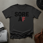 Sore AF T-Shirt