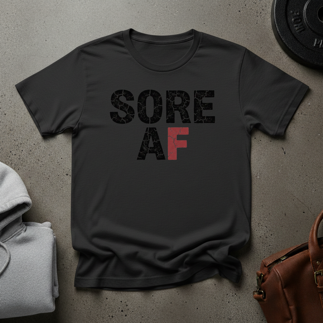 Sore AF T-Shirt