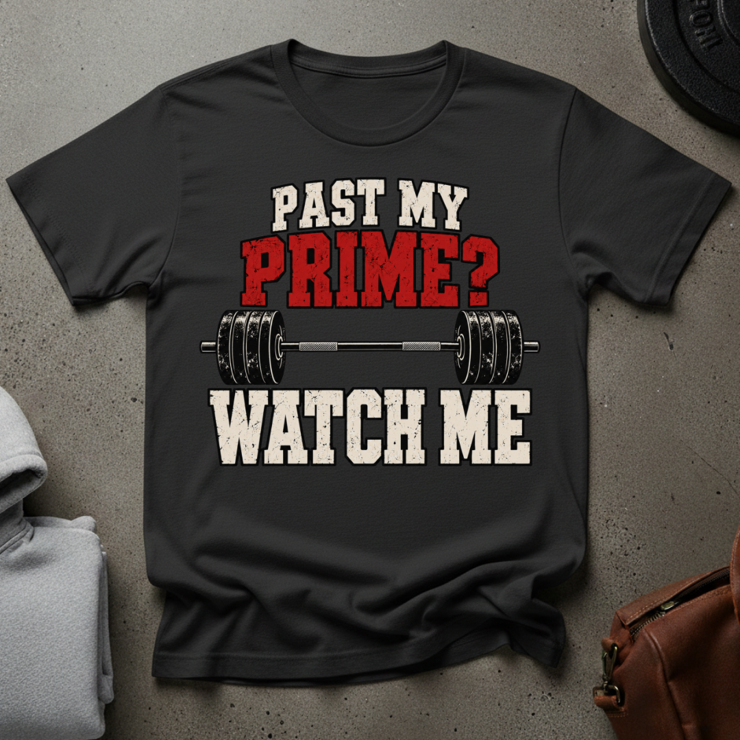 Past My Prime? Gym T-Shirt