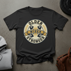 Older Wiser Stronger Gym T-Shirt
