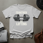 I’d Rather Be Lifting Gym T-Shirt