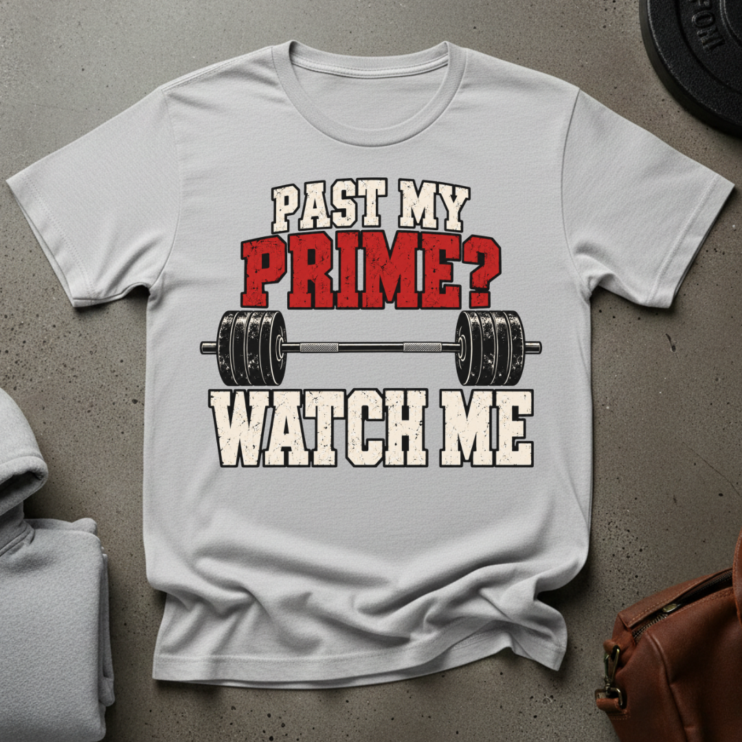 Past My Prime? Gym T-Shirt