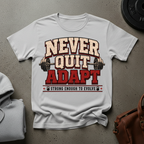 Never Quit. Adapt. Weightlifting T-Shirt