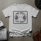 Age Well Lift Heavy Gym T-Shirt