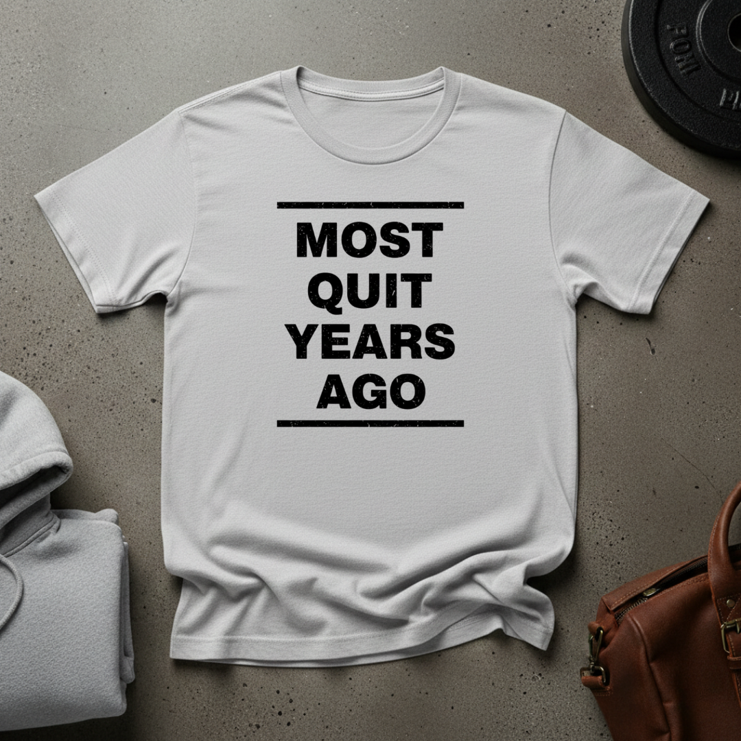 Most Quit Years Ago T-Shirt