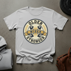 Older Wiser Stronger Gym T-Shirt
