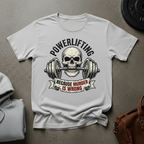 Powerlifting Because Murder is Wrong Gym T-Shirt