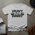 Heavy Is a Habit Gym T-Shirt