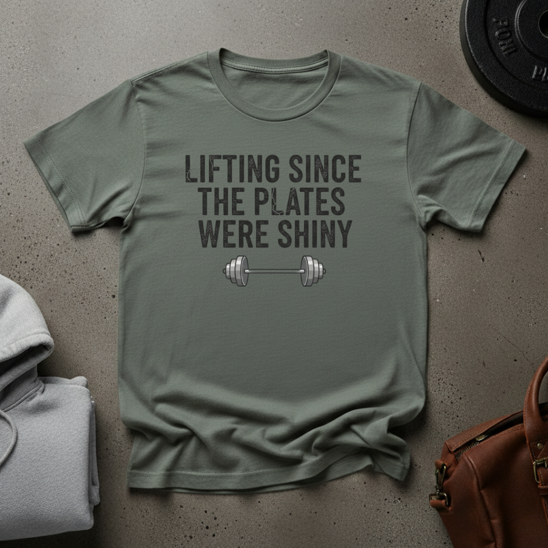 Lifting Since the Plates Were Shiny Gym T-Shirt