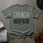 Strength Doesn’t Retire Weightlifting T-Shirt