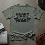Heavy Is a Habit Gym T-Shirt
