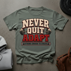 Never Quit. Adapt. Weightlifting T-Shirt