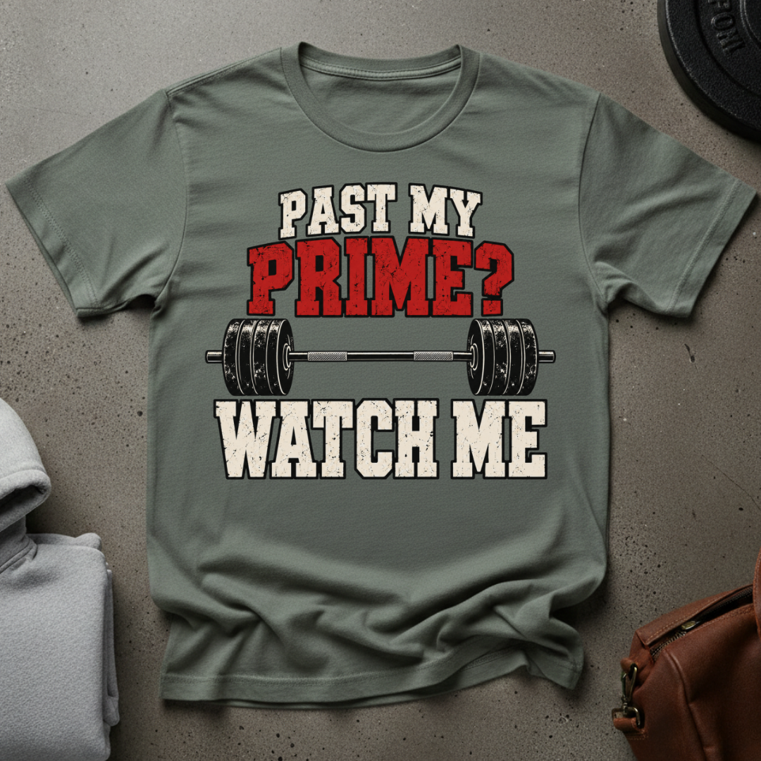 Past My Prime? Gym T-Shirt