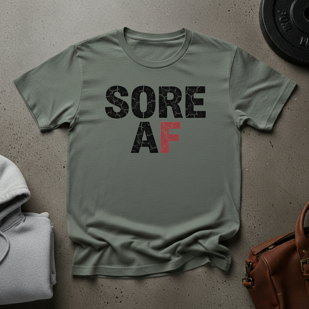 Sore AF T-Shirt
