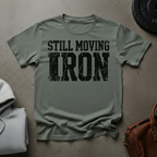 Still Moving Iron Gym T-Shirt