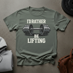 I’d Rather Be Lifting Gym T-Shirt