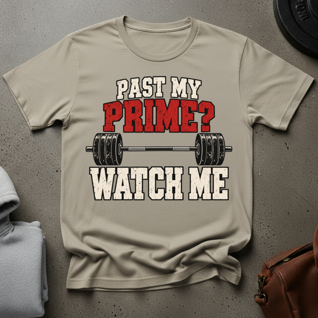 Past My Prime? Gym T-Shirt