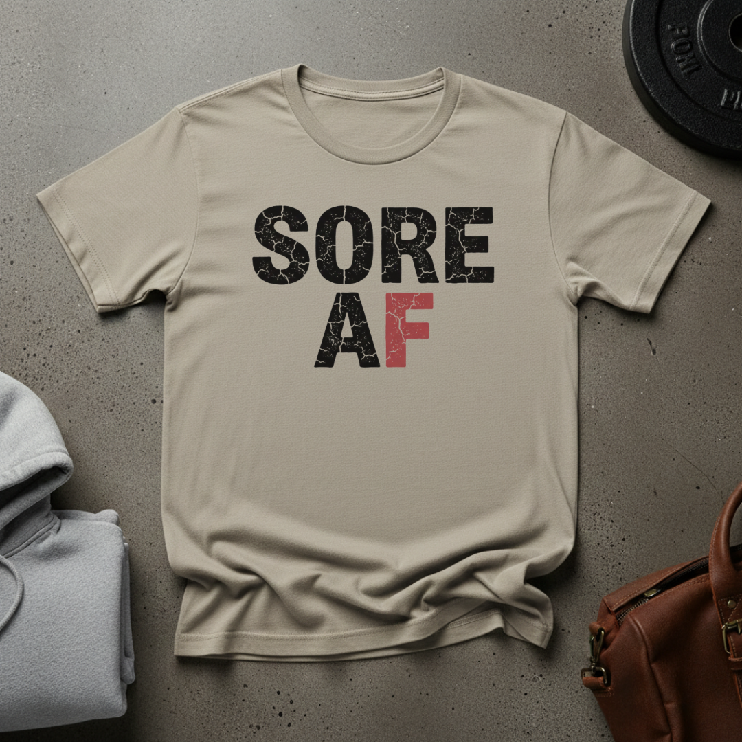 Sore AF T-Shirt