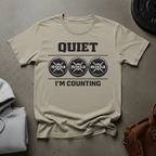 Quiet I’m Counting Gym T-Shirt