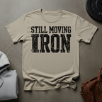 Still Moving Iron Gym T-Shirt