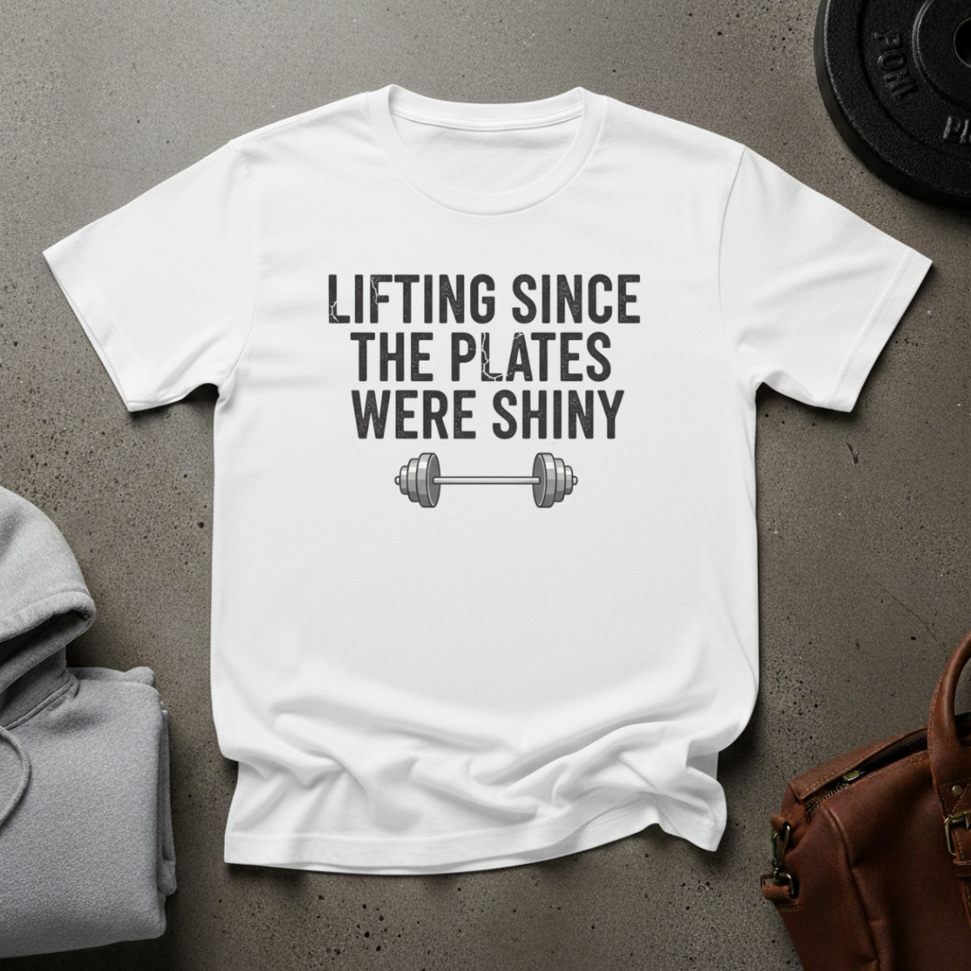 Lifting Since the Plates Were Shiny Gym T-Shirt