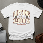 Lifting Since the 1900's Gym T-Shirt