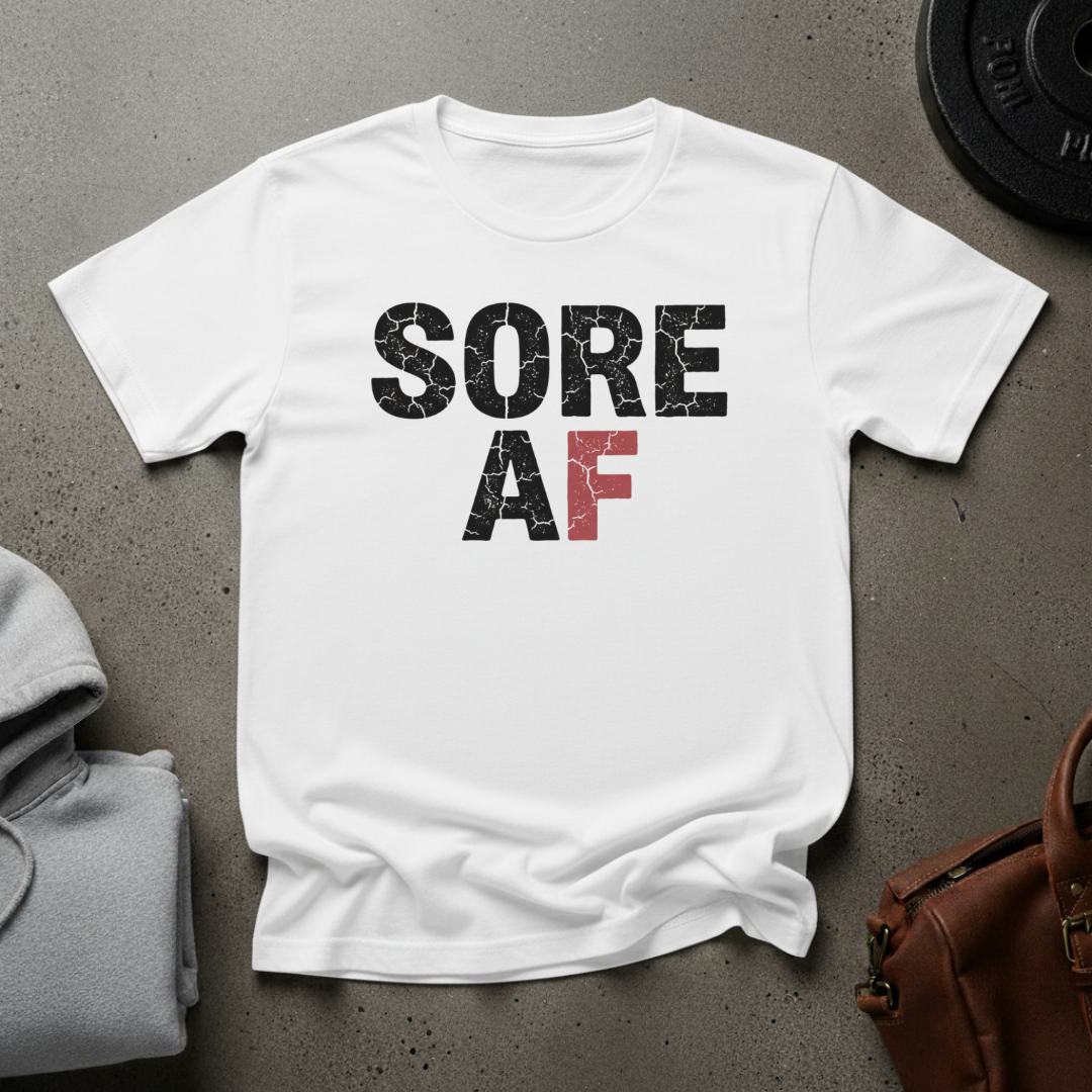 Sore AF T-Shirt