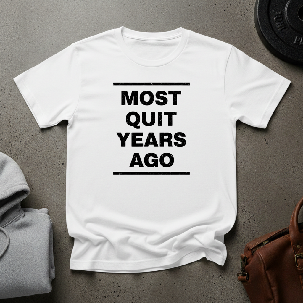 Most Quit Years Ago T-Shirt